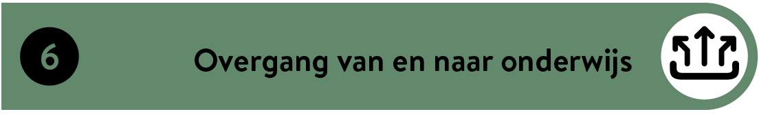 Inclusie element 6 - Overgang van en naar onderwijs